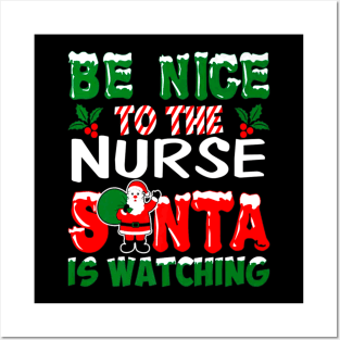 Be Nice To The Nurse Santa Nurses Day Posters and Art